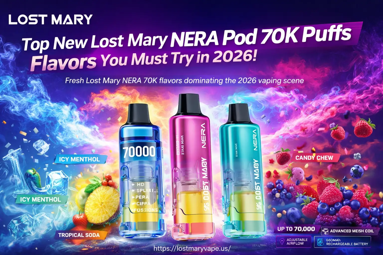 Top New Lost Mary NERA Pod 70K Puffs Flavors You Must Try in 2026